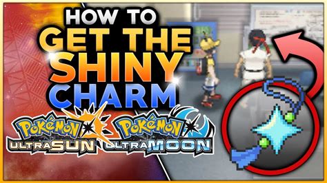 HOW TO GET SHINY CHARM in POKEMON ULTRA SUN AND .